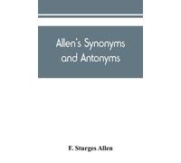 F Sturges Allen Allen's synonyms and antonyms (Tascabile)