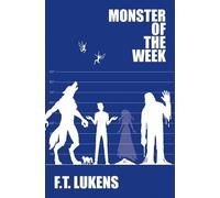 F.T. Lukens Monster of the Week (Tascabile) Rules