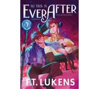 F.T. Lukens So This Is Ever After (Tascabile)