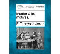 F Tennyson Jesse Murder & Its Motives. (Tascabile)