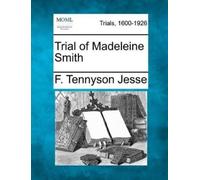 F Tennyson Jesse Trial of Madeleine Smith (Tascabile)