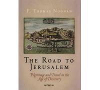 F. Thomas Noonan The Road to Jerusalem (Copertina rigida) Material Texts
