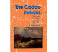 F. Todd Smith The Caddo Indians (Tascabile)