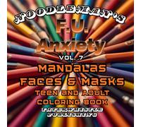 F.U. ANXIETY Vol 7 Mandalas Faces and Masks Coloring Book: Bold & Easy Images and patterns to destress, unwind, and relax.