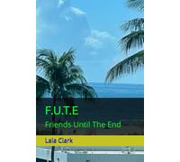 F.U.T.E: Friends Until The End
