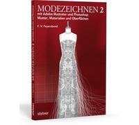 F. Volker Feyer Modezeichnen 2 mit Adobe Illustrator und Photoshop. (Tascabile)