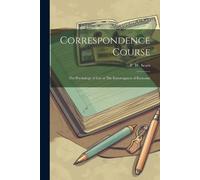F W (Franklin Warren) B 1863 Sears Correspondence Course (Tascabile)