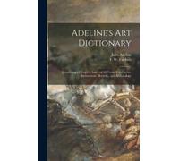 F W (Frederick William) Fairholt Jules 1845-1 Adeline's Art D (Copertina rigida)