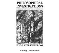 F. W. J. Schell Philosophical Investigations into the Nature of Huma (Tascabile)