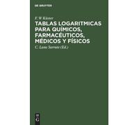 F W Küster Tablas Logaritmicas Para Químicos, Farmacéuticos, (Copertina rigida)