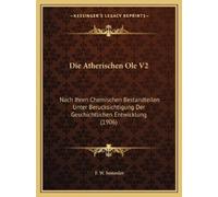 F W Semmler Die Atherischen Ole V2 (Tascabile)
