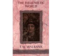 F. W. Walbank The Hellenistic World (Tascabile)