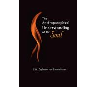 F.W.Zeylmans van Emmicho The Anthroposophical Understanding of the S (Tascabile)