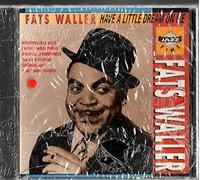 F. Waller / Have a Little Drea