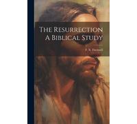 F X Durrwell The Resurrection A Biblical Study (Tascabile)