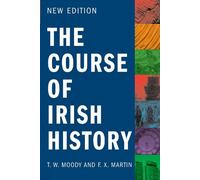 F.X. Martin T W Moody The Course of Irish History (Tascabile)
