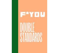 F*You: Double Standards