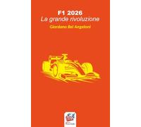 F1 2026 - LA GRANDE RIVOLUZIONE