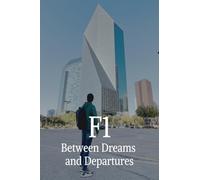 F1: Between Dreams and Departures