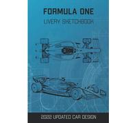 F1 Livery Sketchbook: 120 Large 2022 F1 car templates to quickly & easily Sketch Your Livery Design Styles with professional thin lines and up-close, front, side, back views Paperback