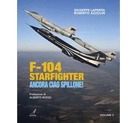 F104 Starfighter. Ancora ciao Spillone!