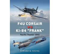 F4U Corsair vs Ki-84 "Frank": Pacific Theater 1945
