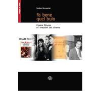 Libri Stefano Beccastrini - Fa Bene Quel Buio. Cesare Pavese E I Mestieri Del Ci