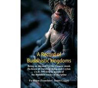 Fa-Hsien Record of Buddhistic kingdoms (Tascabile)