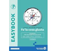 Fa' la cosa giusta. Easybook. Per le Scuole superiori. Con e-book. Con espansione online