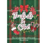 Fa La La & Color! - A fun and easy holiday coloring book!: 50 original drawings of iconic holiday classics!