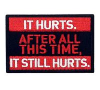 Fa male, dopo tutto questo tempo fa ancora male con Fissaggio Chiusura a uncino e asola Ricamata Toppa