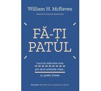Fa-ti patul - William H. McRaven, Editie in limba romana