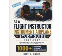 FAA FLIGHT INSTRUCTOR INSTRUMENT AIRPLANE STUDY GUIDE 2026-2027: Comprehensive CFII & FII Written Exam and Oral Practical Review with IFR Teaching, 1000+ Questions, Answers, & Detailed Explanations