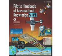FAA-H-25B Pilot’s Handbook of Aeronautical Knowledge: Geospatial Institute 2021