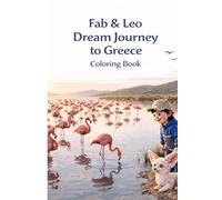 Fab & Leo Dream Journey to Greece Colouring Book: A Creative Journey Through Greece with Easy and Fun Colouring Pages for Kids