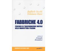 Fabbriche 4.0. Percorsi di trasformazione digitale della manifattura itali...