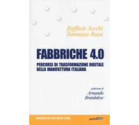 Fabbriche 4.0. Percorsi di trasformazione digitale della manifattura italiana