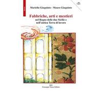 Fabbriche, arti e mestieri nel Regno delle due Sicilie e nell'antica Terra di lavoro