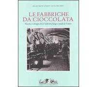 9788842215639 Fabbriche da cioccolata. Nascita e sviluppo di un'...ali di Torino
