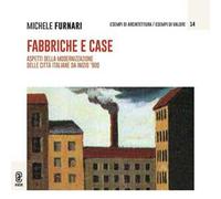 Fabbriche e case. Aspetti della modernizzazione delle città italiane da inizio ‘900