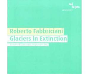 Fabbriciani,Roberto Glaciers in Extinction (CD) Album
