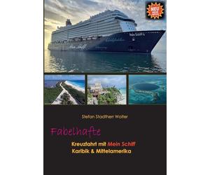Fabelhafte Kreuzfahrt mit Mein Schiff: Karibik und Mittelamerika