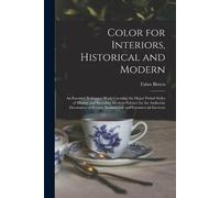 Faber 1900-1988 Color for Interiors, Historical and Modern; an Essen (Tascabile)