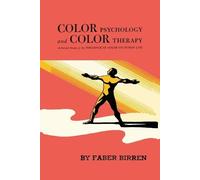 Faber Birren Color Psychology and Color Therapy (Tascabile)