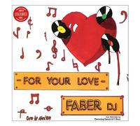 Faber DJ For Your Love (Vinyl LP)