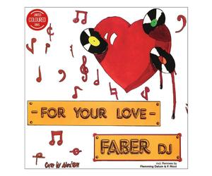 Faber DJ For Your Love (Vinyl LP)