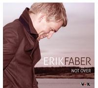 Faber, Erik - Not Over