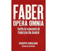 Faber Opera Omnia: Tutte le canzoni di Fabrizio De André