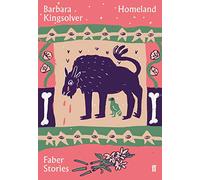 Faber Stories: Homeland: Barbara Kingsolver