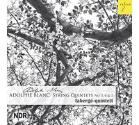 Faberge Quintet - Adolphe Blanc: String Quintets No. 3 4 & 7